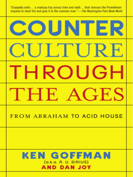 Title details for Counterculture Through the Ages by Ken Goffman - Available